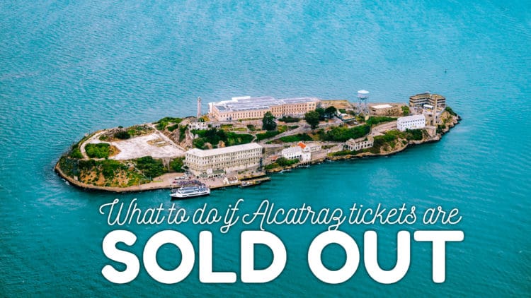 What To Do if Alcatraz Tickets Are Sold Out