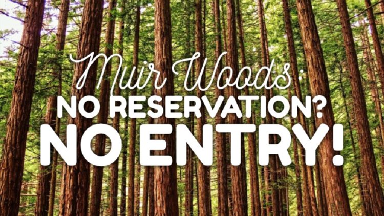 WARNING: Muir Woods Reservations Required Now